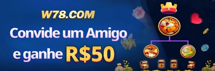 W78 Indique amigos para receber um bônus